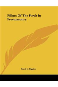 Pillars Of The Porch In Freemasonry