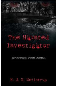The Haunted Investigator