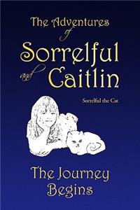 The Adventures of Sorrelful and Caitlin