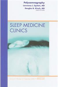 Polysomnography, an Issue of Sleep Medicine Clinics