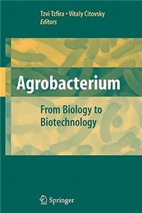 Agrobacterium: From Biology to Biotechnology