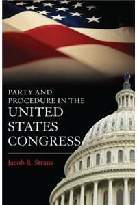 Party and Procedure in the United States Congress