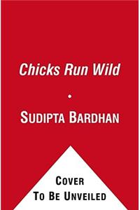 Chicks Run Wild