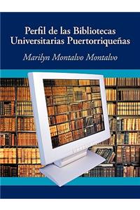 Perfil de las bibliotecas universitarias puertorriqueñas