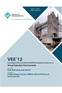 VEE 12 Proceedings of the ACM SIGPLAN/SIGOPS International Conference on Virtual Execution Environments