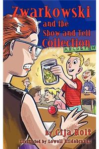 Zwarkowski and the Show and Tell Collection