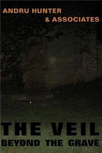 The Veil Beyond the Grave