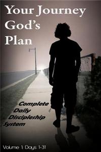 Your Journey - God's Plan: Complete Daily Discipleship Plan, Days 1-31