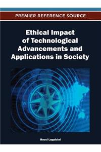 Ethical Impact of Technological Advancements and Applications in Society