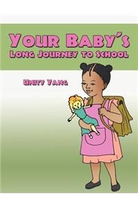 Your Baby's Long Journey to School