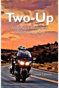 Two-Up: Navigating a Relationship 1,000 Miles at a Time