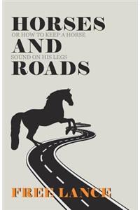 Horses and Roads or How to Keep a Horse Sound on His Legs