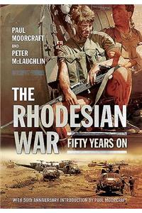 Rhodesian War: Fifty Years On