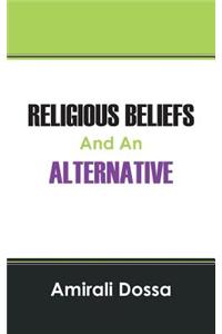 Religious Beliefs and an Alternative