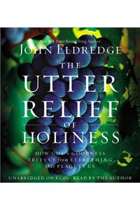 The Utter Relief of Holiness