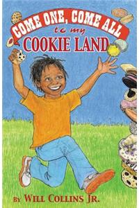 Come One, Come All to My Cookie Land