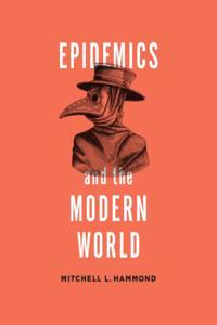 Epidemics and the Modern World