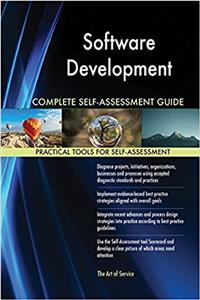 Software Development Complete Self-Assessment Guide