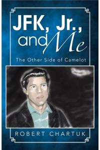JFK, Jr., and Me