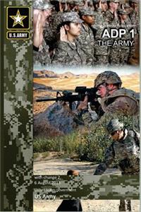 Army Doctrine Publication ADP 1 The Army with change 2, 6 August 2013