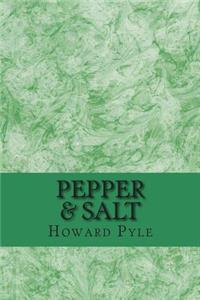 Pepper & Salt