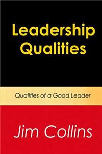 Leadership Qualities: Qualities of a Good Leader