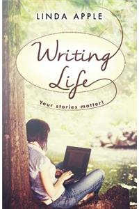 Writing Life: Your Stories Matter