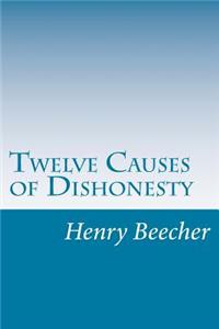 Twelve Causes of Dishonesty