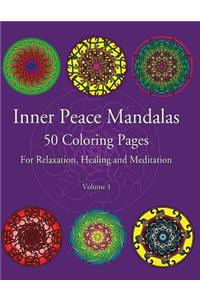 Inner Peace Mandalas 50 Coloring Pages For Reflection, Healing and Meditation -