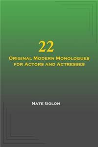 22 Original Modern Monologues for Actors and Actresses