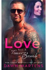 It's Just Love Not a Time Bomb