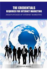 The Credentials Required for Internet Marketing