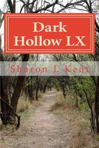 Dark Hollow LX