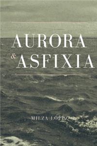 Aurora y Asfixia
