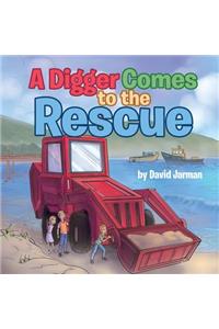 A Digger Comes to the Rescue