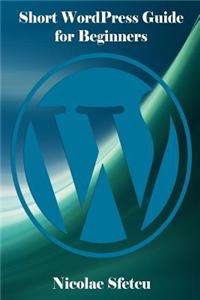 Short WordPress Guide for Beginners