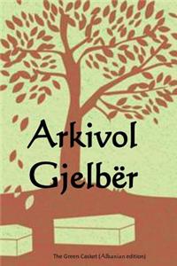 Arkivol Gjelber: The Green Casket (Albanian Edition)