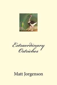 Extraordinary Ostriches