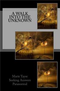 A Walk Into The Unknown