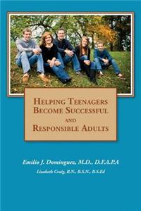 Helping Teenagers Become Successful and Responsible Adults