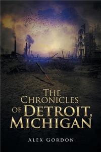 Chronicles of Detroit, Michigan