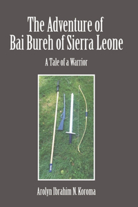 Adventure of Bai Bureh of Sierra Leone