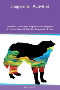 Shepweiler Activities Shepweiler Tricks, Games & Agility Includes