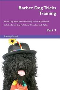Barbet Dog Tricks Training Barbet Dog Tricks & Games Training Tracker & Workbook. Includes