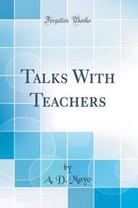 Talks with Teachers (Classic Reprint)