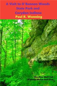 Visit to O'Bannon Woods State Park and Corydon Indiana