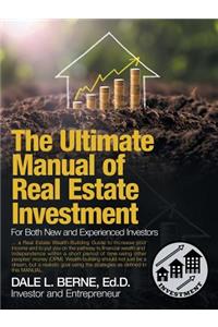 The Ultimate Manual of Real Estate Investment
