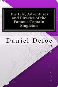 The Life, Adventures and Piracies of the Famous Captain Singleton