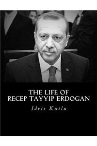 Life of Recep Tayyip Erdogan