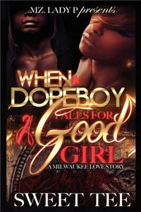 When a Dope Boy Falls for a Good Girl